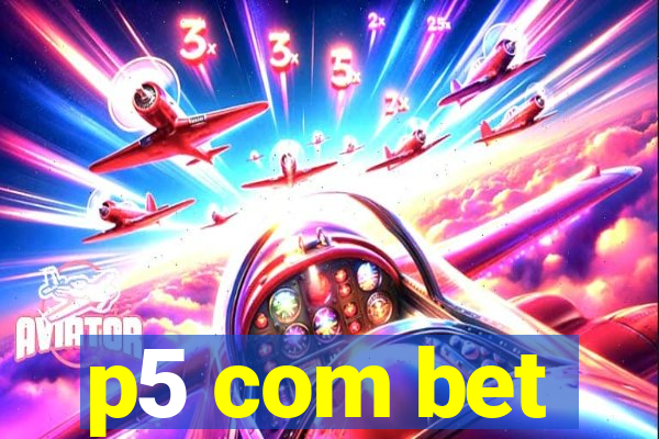 p5 com bet